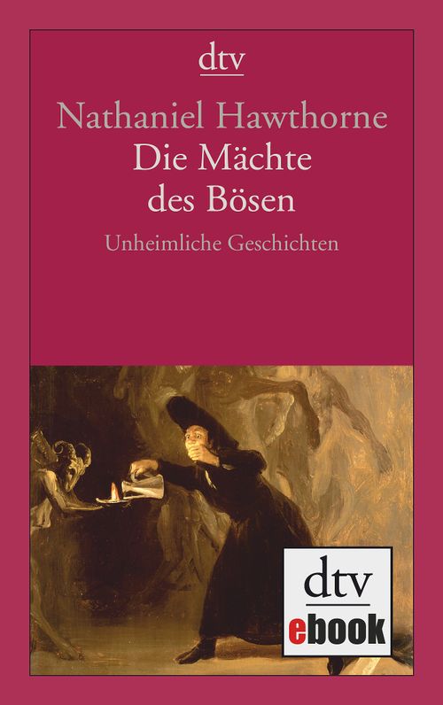 Die Mächte des Bösen von Nathaniel Hawthorne EBook dtv Verlag